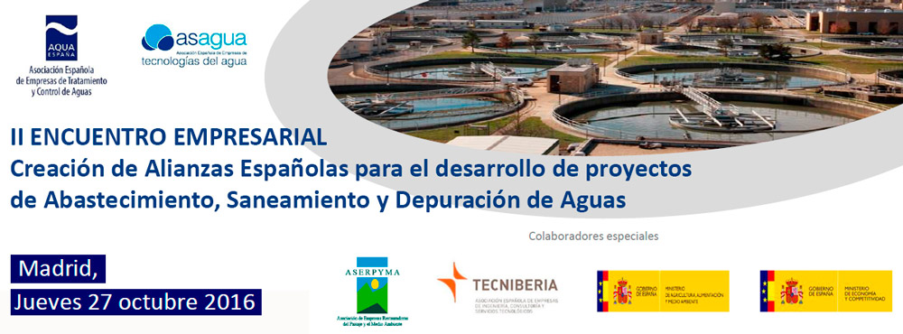 II Encuentro Empresarial "Creación de Alianzas Españolas para el desarrollo de Proyectos de Agua"